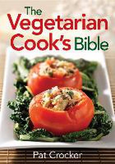 The Vegetarian Cook’s Bible