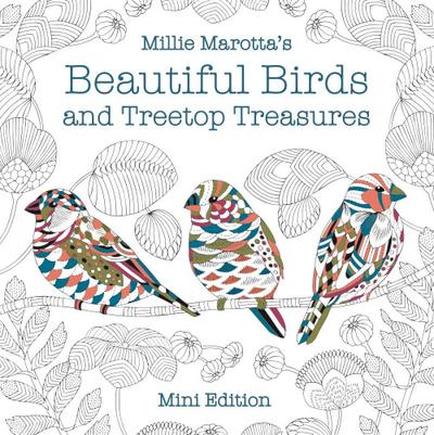 Millie Marotta’s Beautiful Birds and Treetop Treasures: Mini Edition