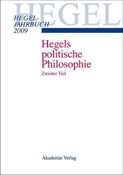 2009 - Hegels politische Philosophie. Zweiter Teil