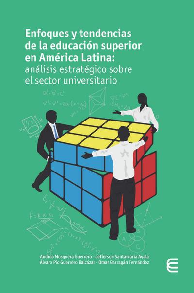 Enfoques y tendencias de la educación superior en América Latina: análisis estratégico sobre el sector universitario