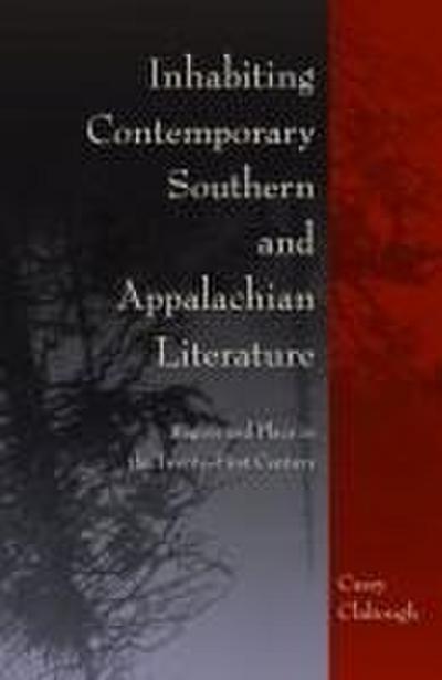 Inhabiting Contemporary Southern and Appalachian Literature