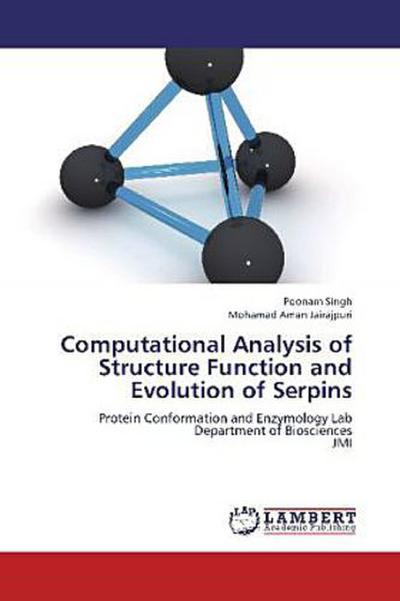 Computational Analysis of Structure Function and Evolution of Serpins