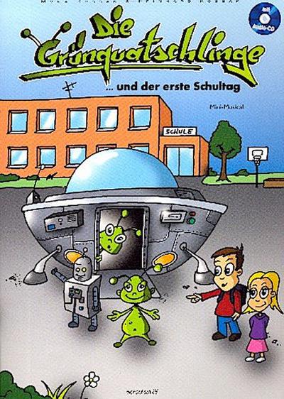 Die Grünquatschlinge und der erste Schultag