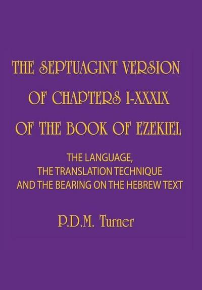 The Septuagint Version of Chapters 1-39 of the Book of Ezekiel