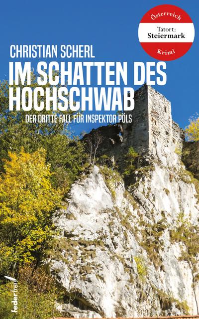 Im Schatten des Hochschwab: Österreich-Krimi