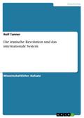 Die iranische Revolution und das internationale System