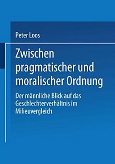 Zwischen pragmatischer und moralischer Ordnung
