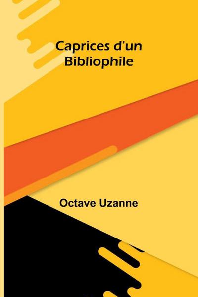 Caprices d’un Bibliophile