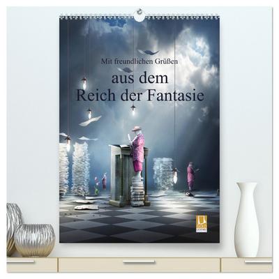 Mit freundlichen Grüßen aus dem Reich der Fantasie (hochwertiger Premium Wandkalender 2024 DIN A2 hoch), Kunstdruck in Hochglanz