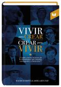 Vivir para crear, crear para vivir