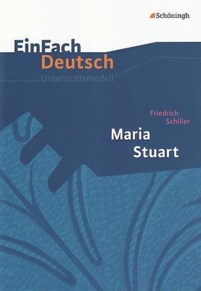 Friedrich Schiller: Maria Stuart