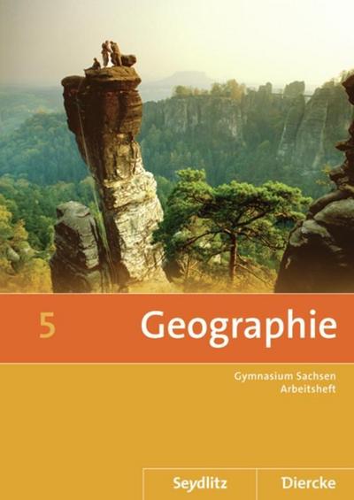 Seydlitz / Diercke Geographie 5. Arbeitsheft. Sachsen