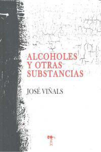 Alcoholes y otras substancias