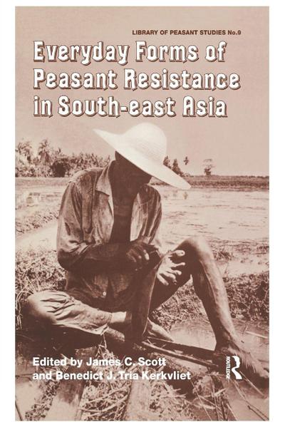 Everyday Forms of Peasant Resistance in South-East Asia