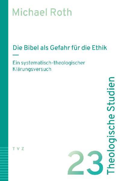 Die Bibel als Gefahr für die Ethik