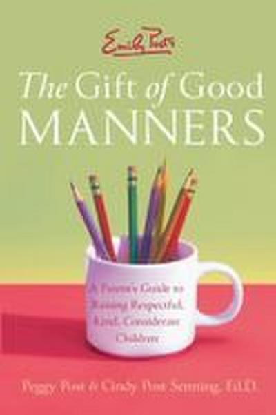Emily Post’s the Gift of Good Manners