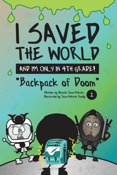 I Saved the World and I’m Only in 4th Grade!