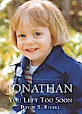 Jonathan, You Left Too Soon