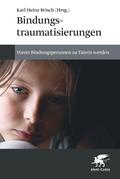 Bindungstraumatisierungen