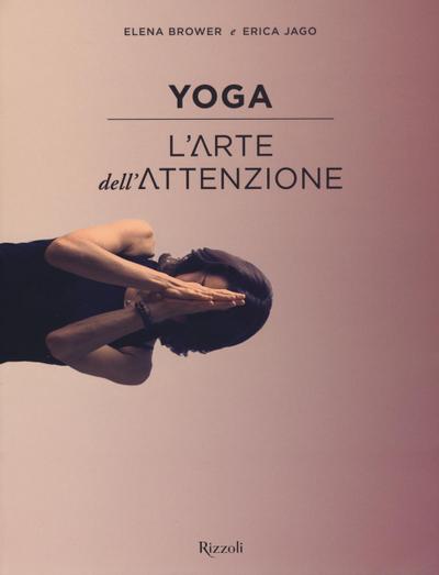 Yoga. L’arte dell’attenzione