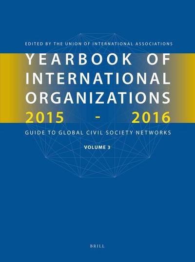 Yearbook of International Organizations 2015-2016, Volume 3
