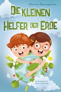 Die kleinen Helfer der Erde-Umweltschutz für Kinder