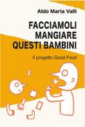 Facciamoli mangiare questi bambini