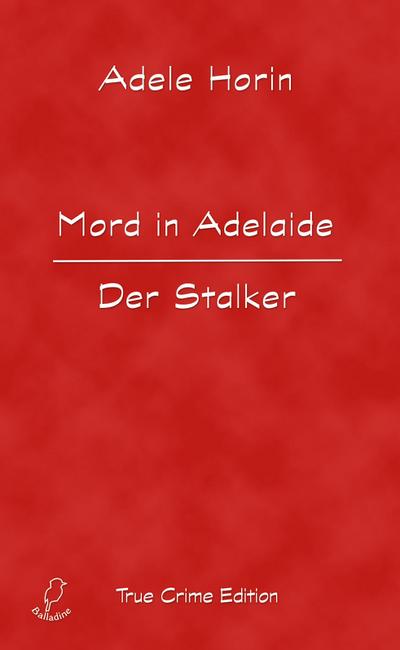 Mord in Adelaide. Der Stalker