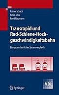 Transrapid und Rad-Schiene-Hochgeschwindigkeitsbahn