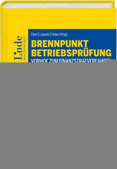 Brennpunkt Betriebsprüfung - Vorhof zum Finanzstrafverfahren