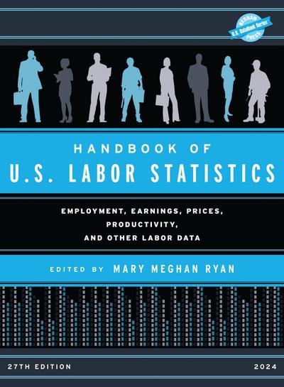 Handbook of U.S. Labor Statistics 2024