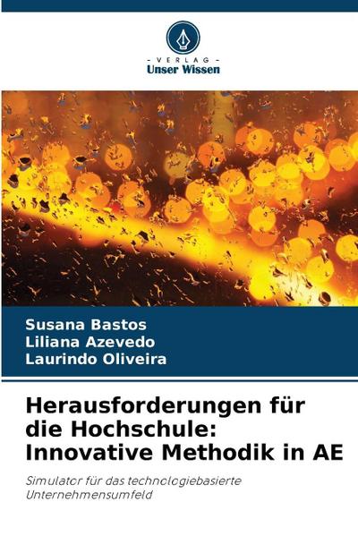 Herausforderungen für die Hochschule: Innovative Methodik in AE