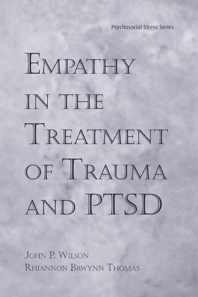 Empathy in the Treatment of Trauma and PTSD