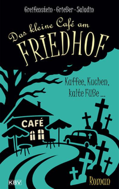 Das kleine Café am Friedhof - Kaffee, Kuchen, kalte Füße...