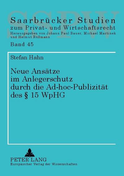 Neue Ansätze im Anlegerschutz durch die Ad-hoc-Publizität des § 15 WpHG