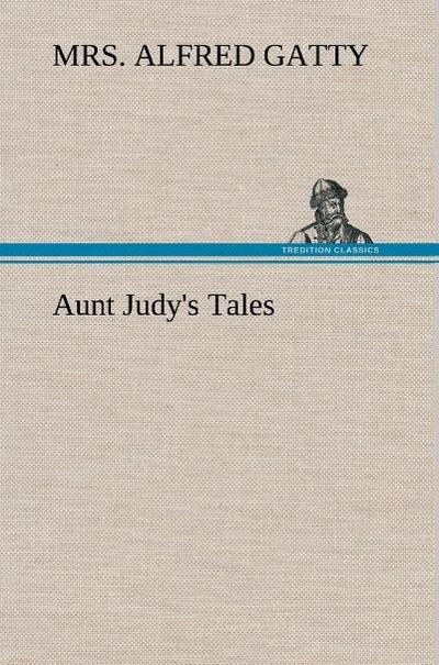 Aunt Judy’s Tales
