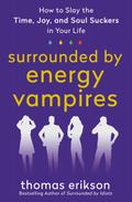 Surrounded by Energy Vampires