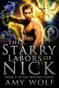 The Starry Labors of Nick (The Mythos Series, #3)