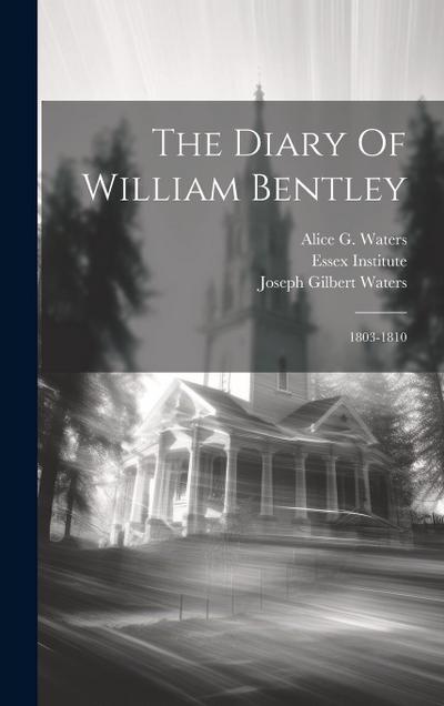The Diary Of William Bentley: 1803-1810