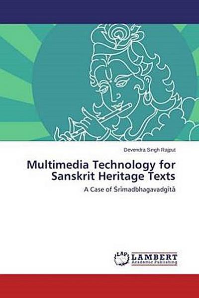 Multimedia Technology for Sanskrit Heritage Texts