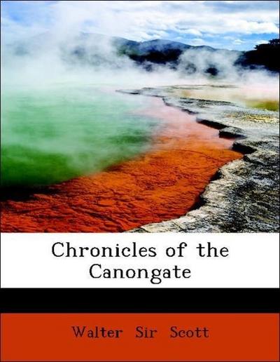 Scott, W: Chronicles of the Canongate