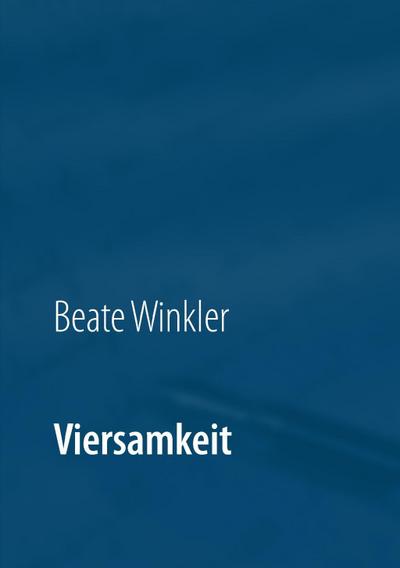 Winkler, B: Viersamkeit