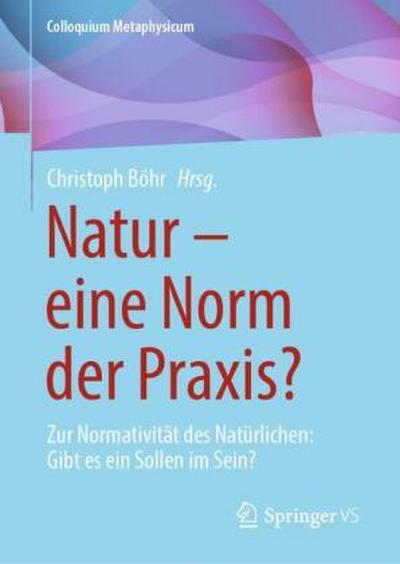 Natur - eine Norm der Praxis?