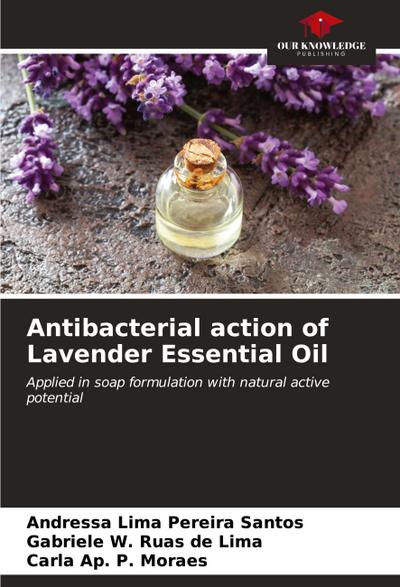Antibacterial action of Lavender Essential Oil