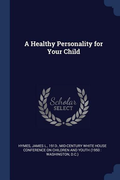 A Healthy Personality for Your Child