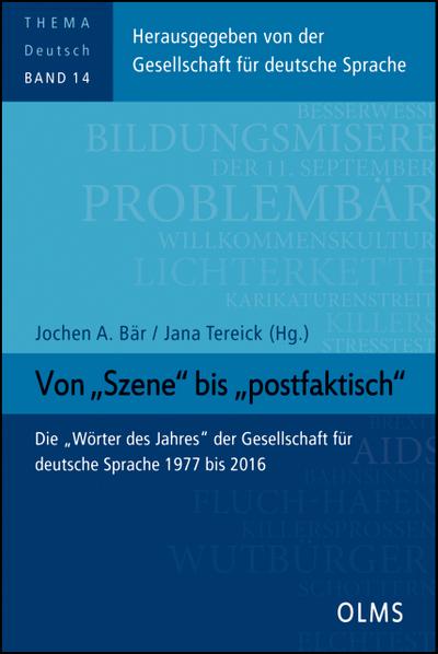 Von ’Szene’ bis ’postfaktisch’