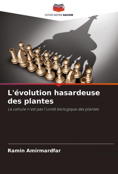L’évolution hasardeuse des plantes