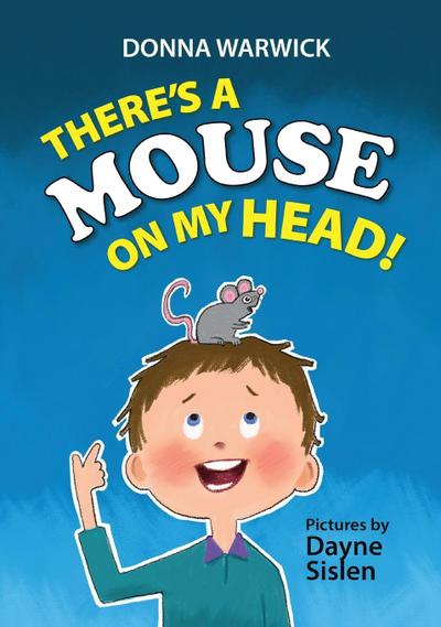 There’s a Mouse on My Head!
