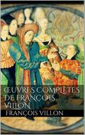 Oeuvres complètes de François Villon