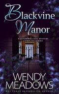 Blackvine Manor: Paranormal Cozy Mystery Complete Series